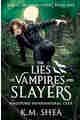 The Lies of Vampires and Slayers