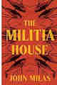 The Militia House