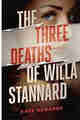 The Three Deaths of Willa Stannard