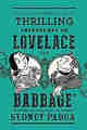 The Thrilling Adventures of Lovelace and Babbage By Sidney Padua ePub