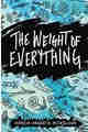 The Weight of Everything