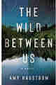 The Wild Between Us