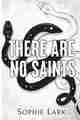 There Are No Saints