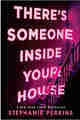 There’s Someone Inside Your House