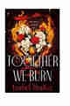 Together We Burn PDF