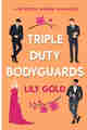 Triple-Duty Bodyguards
