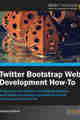 Twitter Bootstrap Web Development How-To