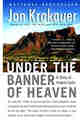 Under the Banner of Heaven A Story of Violent Faith