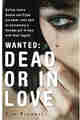 Wanted Dead or In Love