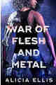 War of Flesh and Metal