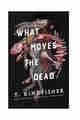 What Moves the Dead PDF