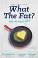 What the Fat?