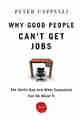 Why Good People Can’t Get Jobs