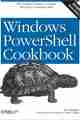 Windows PowerShell Cookbook, 3rd Edition