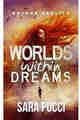 Worlds Within Dreams