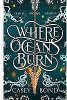 Where Oceans Burn