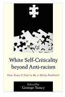 White Self-Criticality beyond Anti-racism PDF Free