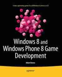 Windows 8 and Windows Phone 8 Game Development