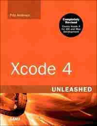 Xcode 4 Unleashed, 2nd Edition