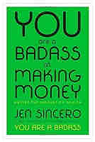 You Are a Badass at Making Money