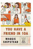 You Have a Friend in 10A: Stories