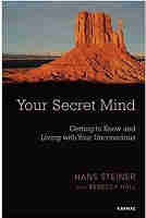 Your Secret Mind: Getting to Know and Living with Your Unconscious PDF Free