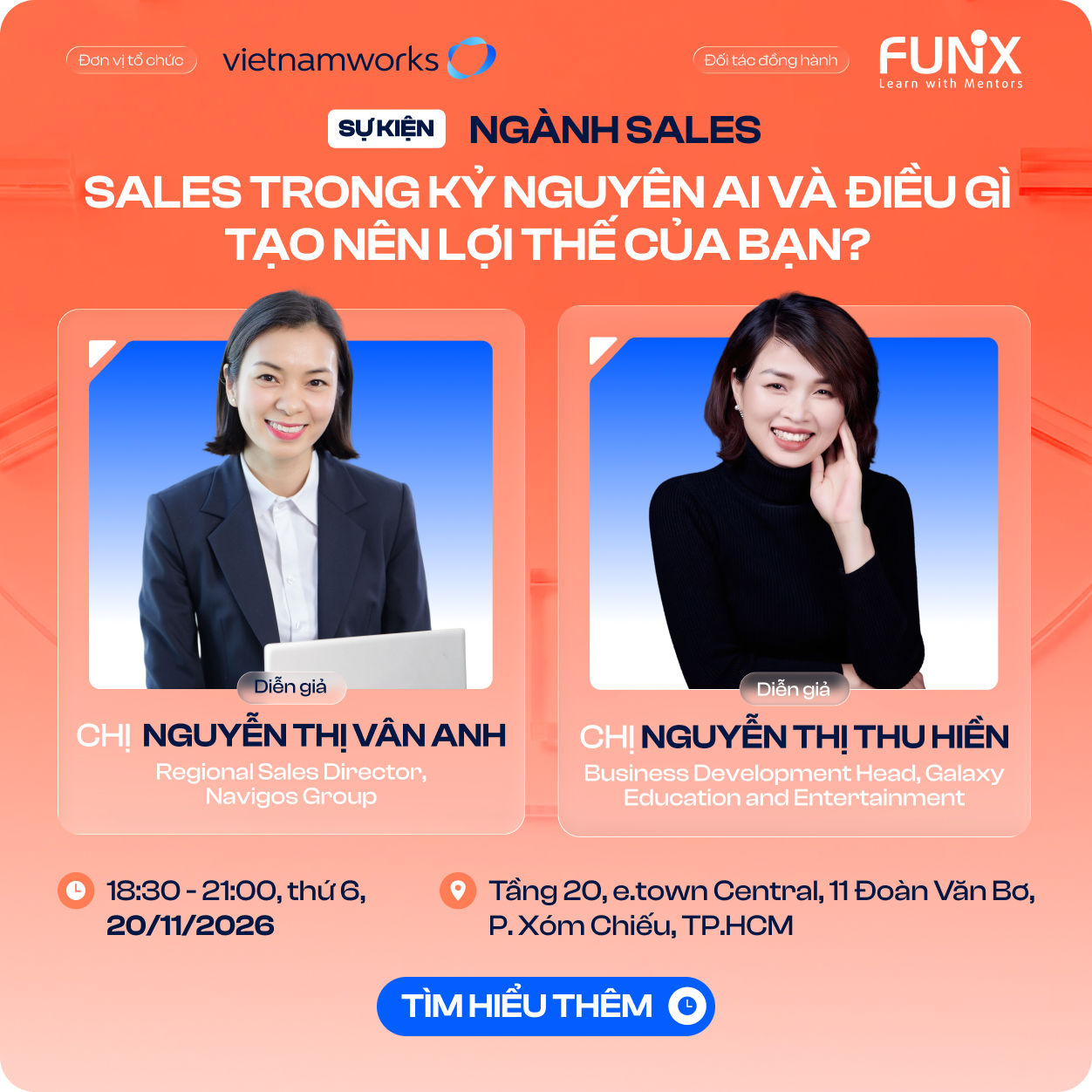 Sự kiện ngành Sales: Sales trong kỷ nguyên AI - Thị trường cần gì và lợi thế của bạn ở đâu? 18:30 - 21:00, Thứ 6, 20/11/2026, Tầng 20, e.town Central, TP.HCM
