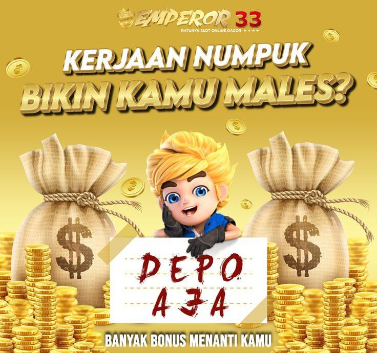 EMPEROR33 : GACOR ONLINE SLOT LATEST GAMBLING LINK EASY TO WIN TODAY