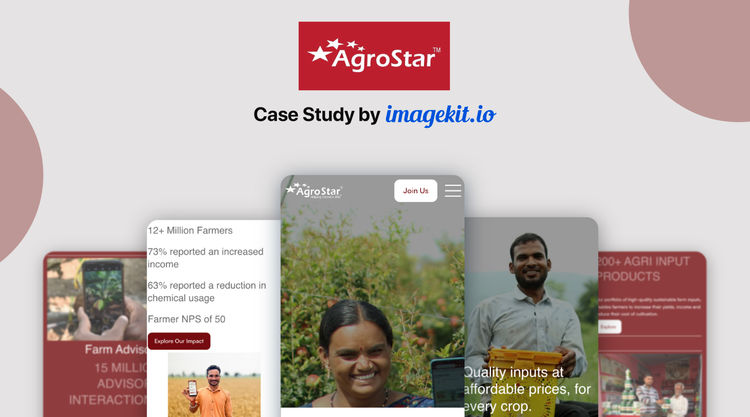 How AgroStar Cut Media Delivery Costs by 40% with ImageKit