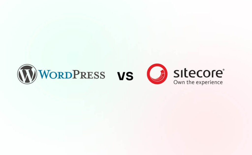 Image Of Wordpress Vs. Sitecore Cms: Choosing The Right Platform For Your Development Needs