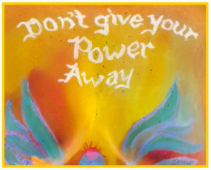 How to Power up Your Affirmations 6 do not give your power away