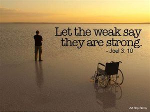 Let the weak say I am strong concept
