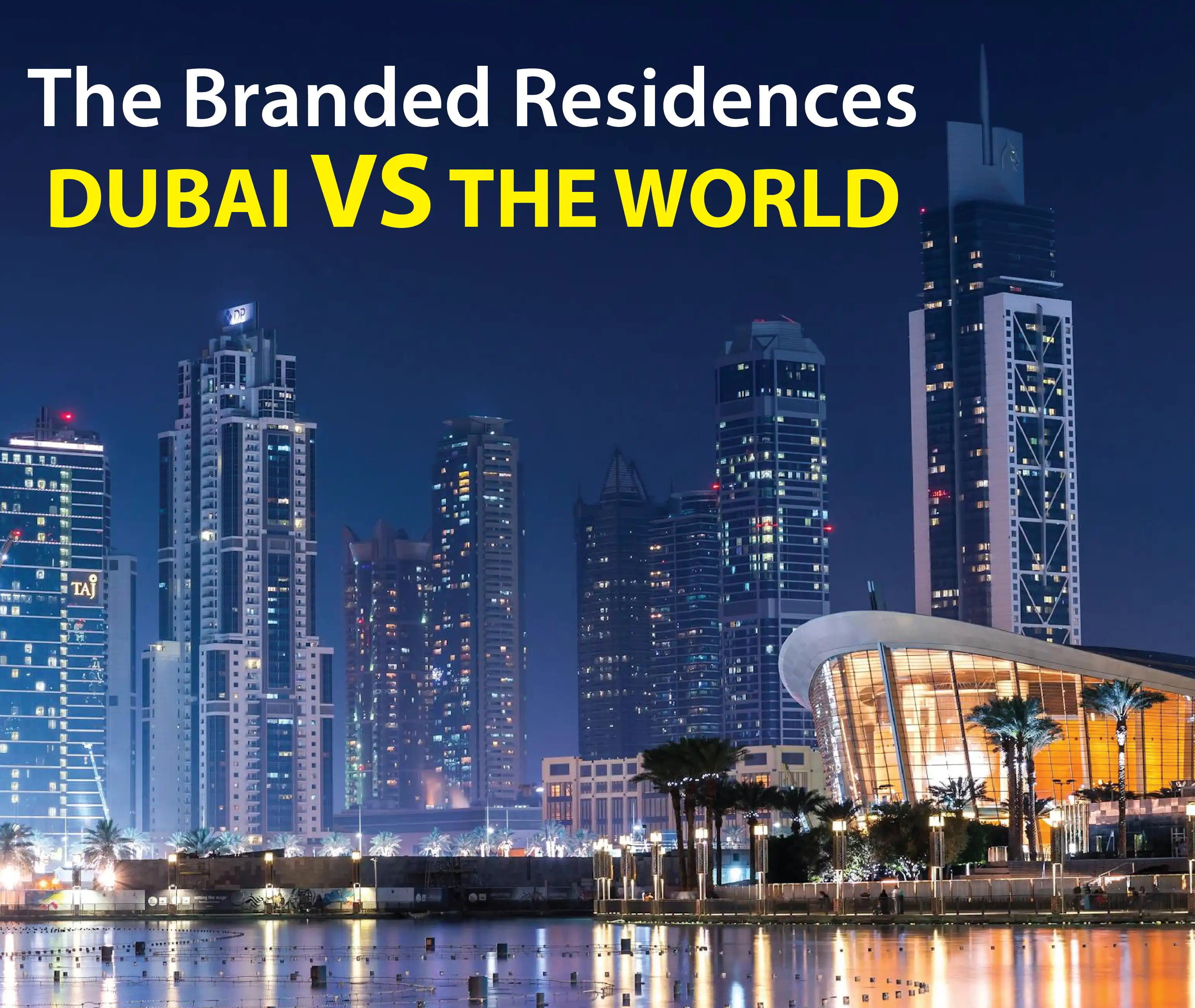 Luxury branded residences in Dubai skyline in comparison to world cities.