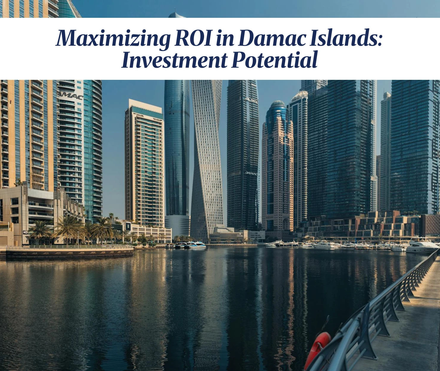 A scenic view of luxury properties on Damac Islands, Dubai.