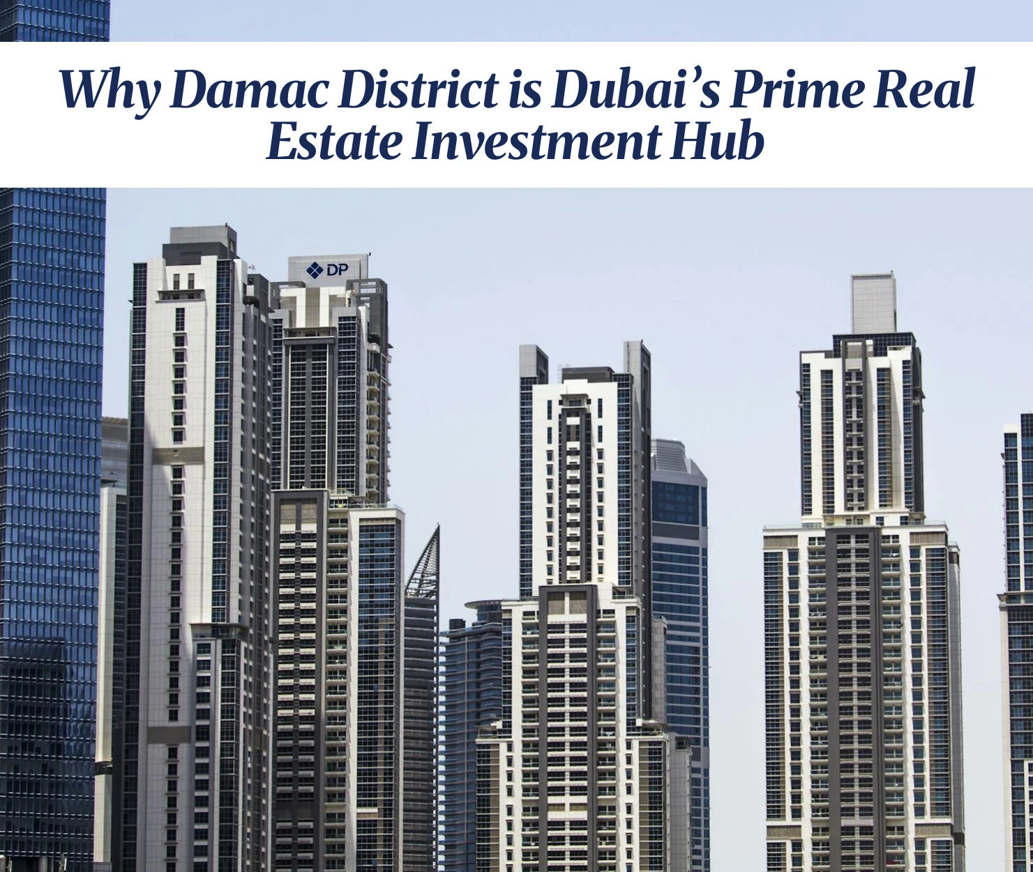 Skyline view of the prestigious Damac District in Dubai.