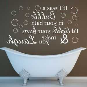 Favorite Funny Wall Quote If I Was A Bubble Bathroom Wall Art Sticker, Vinyl With Regard To Fun Wall Art (Photo 1 of 15)