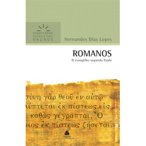 Romanos | Comentários Expositivos Hagnos | Hernandes Dias Lopes