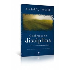Celebração da Disciplina - Richard Foster