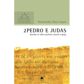 2 Pedro e Judas | Comentários Expositivos Hagnos | Hernandes Dias Lopes