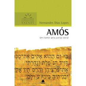 Amós | Comentários Expositivos Hagnos | Hernandes Dias Lopes