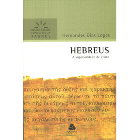 Hebreus | Comentários Expositivos Hagnos | Hernandes Dias Lopes
