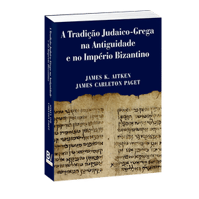 A Tradição Judaico-Grega na Antiguidade e no Império Bizantino