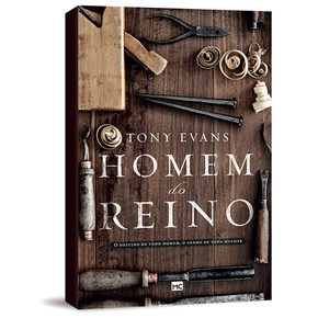 Homem do Reino - Tony Evans