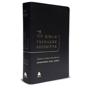 Bíblia Pregação Expositiva - Hernandes Dias Lopes (Luxo Preta)