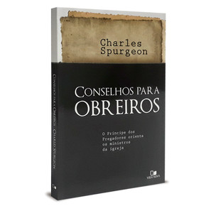 Conselhos Para Obreiros - Charles Spurgeon
