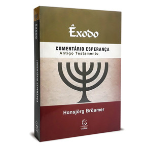Êxodo - Comentário Esperança AT - Hansjörg Bräumer