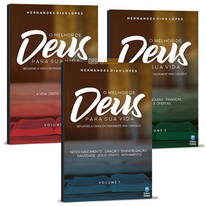 Combo 3 Livros Hernandes Dias Lopes - O Melhor de Deus Para Sua Vida