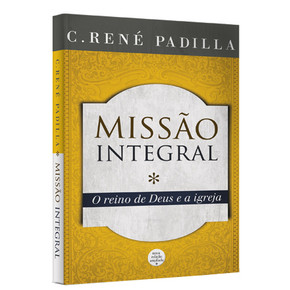 Missão Integral - René Padilla