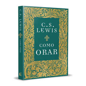 Como Orar - C. S. Lewis