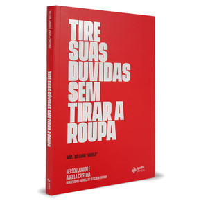 Tire Suas Dúvidas Sem Tirar A Roupa - Nelson Junior e Angela Cristina